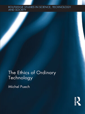 cover image of The Ethics of Ordinary Technology